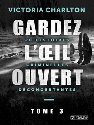 cover image of Gardez l'oeil ouvert--Tome 3